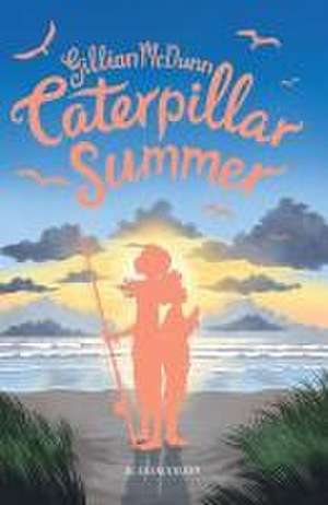 Caterpillar Summer de Gillian McDunn