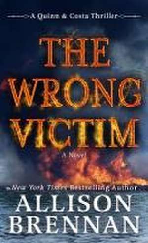 The Wrong Victim de Allison Brennan