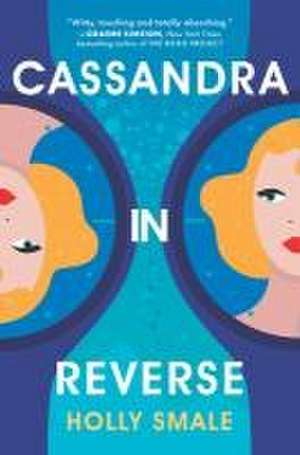 Cassandra in Reverse de Holly Smale