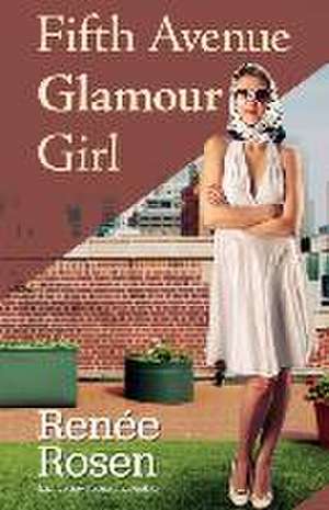 Fifth Avenue Glamour Girl de Renee Rosen