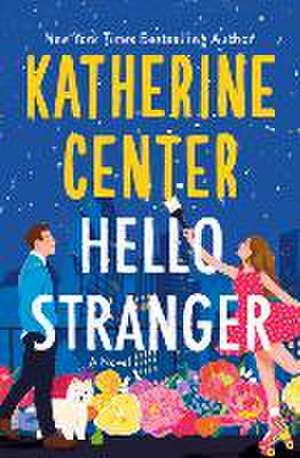 Hello Stranger de Katherine Center