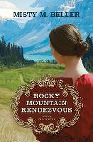 Rocky Mountain Rendezvous de Misty M Beller