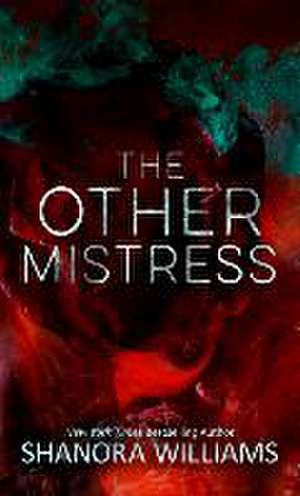 The Other Mistress de Shanora Williams