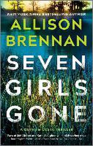 Seven Girls Gone de Allison Brennan