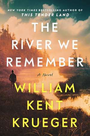 The River We Remember de William Kent Krueger