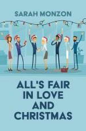 All's Fair in Love and Christmas de Sarah Monzon