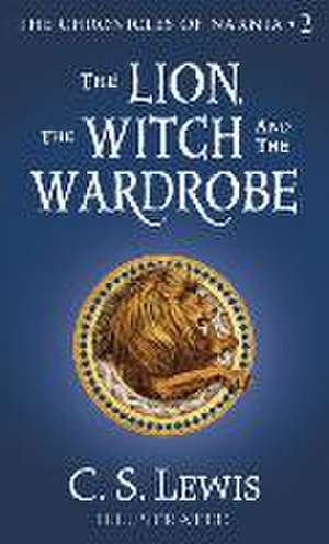 The Lion, the Witch and the Wardrobe de C. S. Lewis