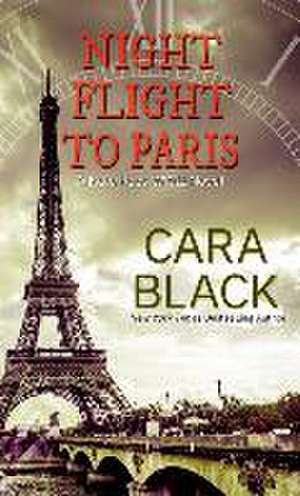 Night Flight to Paris de Cara Black