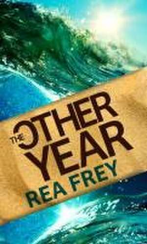 The Other Year de Rea Frey