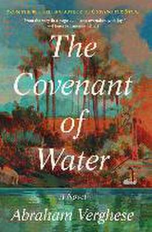 The Covenant of Water de Abraham Verghese