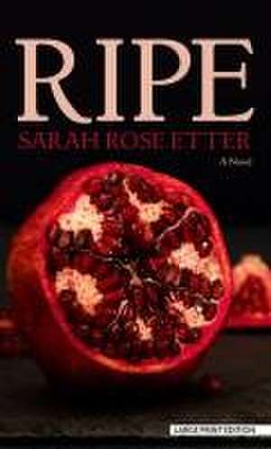 Ripe de Sarah Rose Etter