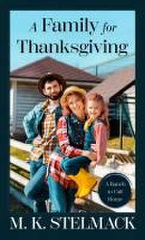 A Family for Thanksgiving de M K Stelmack