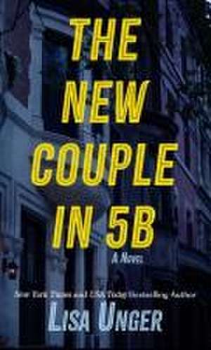 The New Couple in 5b de Lisa Unger