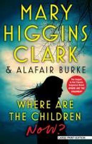 Where Are the Children Now? de Mary Higgins Clark