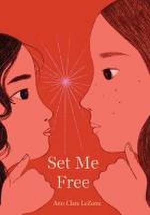 Set Me Free de Ann Clare Lezotte