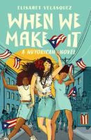 When We Make It de Elisabet Velasquez