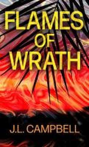 Flames of Wrath de J. L. Campbell