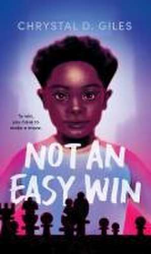 Not an Easy Win de Chrystal D Giles