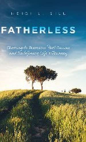 Fatherless de Heidi L Sill