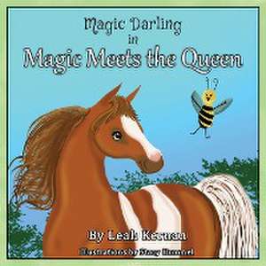 Magic Meets the Queen de Leah Kernan