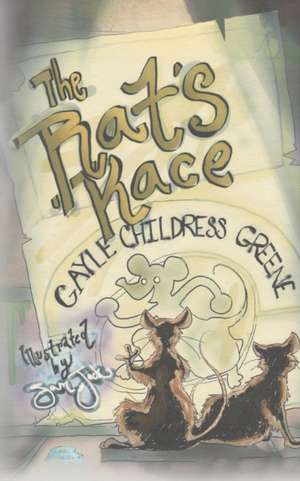 The Rat's Race de Gayle Childress Greene