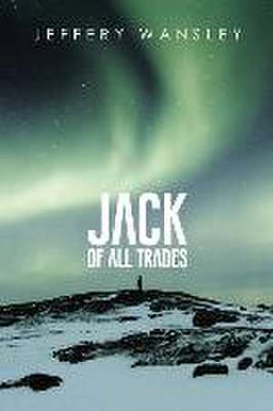 Jack of All Trades de Jeffery Wansley