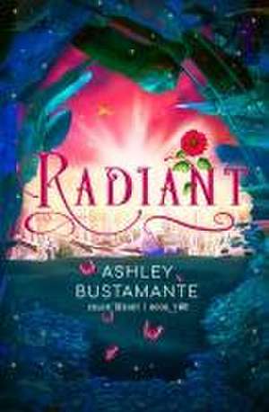 Radiant de Ashley Bustamante