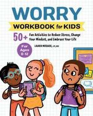 Worry Workbook for Kids de Lauren Mosback