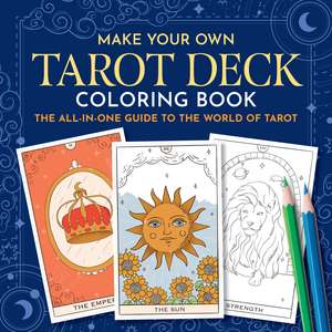 Make Your Own Tarot Deck Coloring Book: The All-in-One Guide to the World of Tarot de Frechverlag