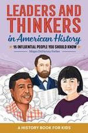 Leaders and Thinkers in American History: An American History Book for Kids de Megan Duvarney Forbes