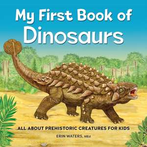 My First Book of Dinosaurs de Erin Waters