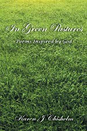 In Green Pastures de Karen J Chisholm