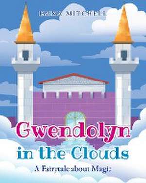 Gwendolyn in the Clouds de Emma Mitchell