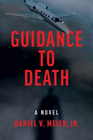 Guidance to Death de Daniel V Meier Jr