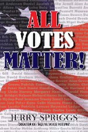 All Votes Matter de Jerry Spriggs