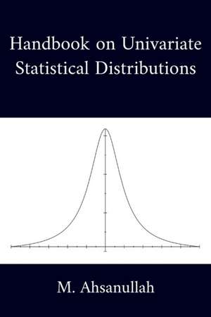 Handbook on Univariate Statistical Distributions de M. Ahsanullah