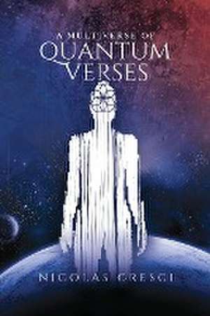 A Multiverse of Quantum Verses de Nicolas Cresci