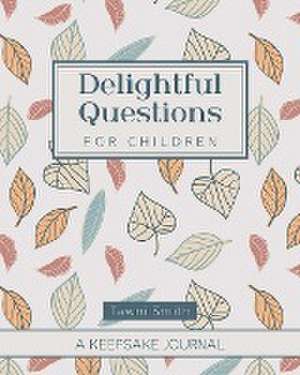 Delightful Questions for Children de Tawni Smith