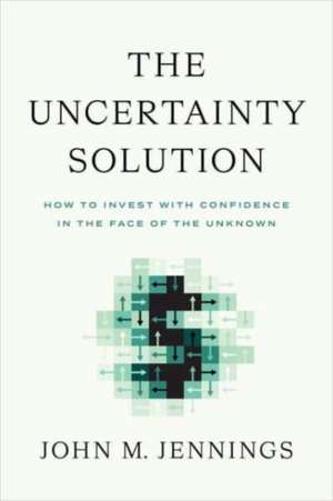 The Uncertainty Solution de John M Jennings