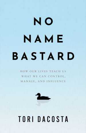 No Name Bastard de Tori Dacosta