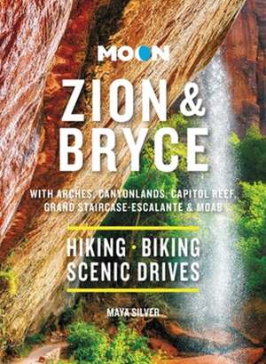 Moon Zion & Bryce (Tenth Edition) de Maya Silver