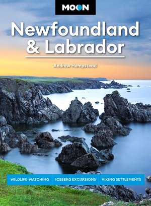 Moon Newfoundland & Labrador (Third Edition) de Andrew Hempstead