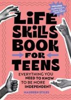 Life Skills Book for Teens de Maureen Stiles