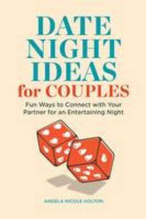 Date Night Ideas for Couples de Angela Holton