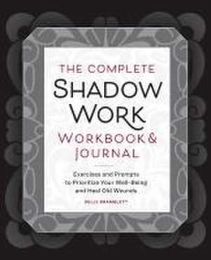 The Complete Shadow Work Workbook & Journal de Kelly Bramblett