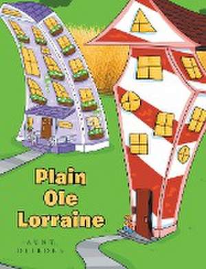 Plain Ole Lorraine de Aunt Deirdre