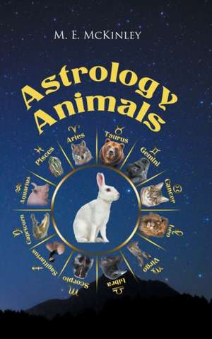 Astrology Animals de M. E. McKinley