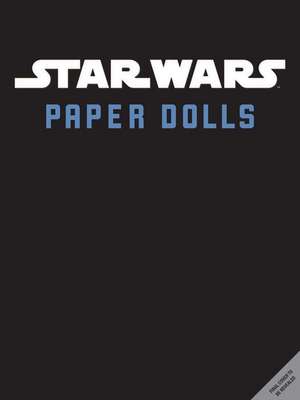 Star Wars Deluxe Paper Dolls de Insight Editions