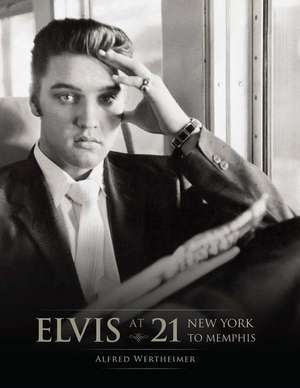 Elvis at 21 de Alfred Wertheimer