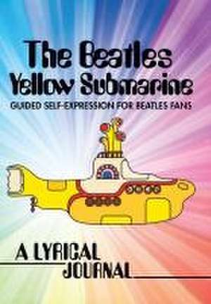 The Beatles Yellow Submarine Lyrical Journal de Insight Editions